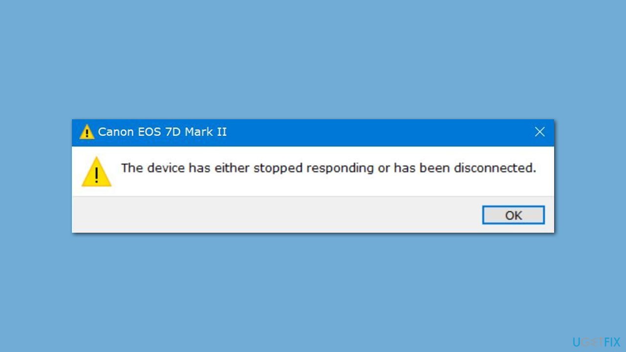 How to fix "Device has either stopped responding or has been disconnected" error in Windows?