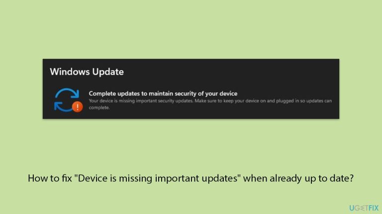 How to fix “Device is missing important updates” when already up to date?