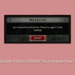 How to fix diablo 4 error 300008 your request has timed out