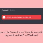 How to fix discord error unable to confirm payment method in windows
