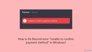 How to fix discord error unable to confirm payment method in windows
