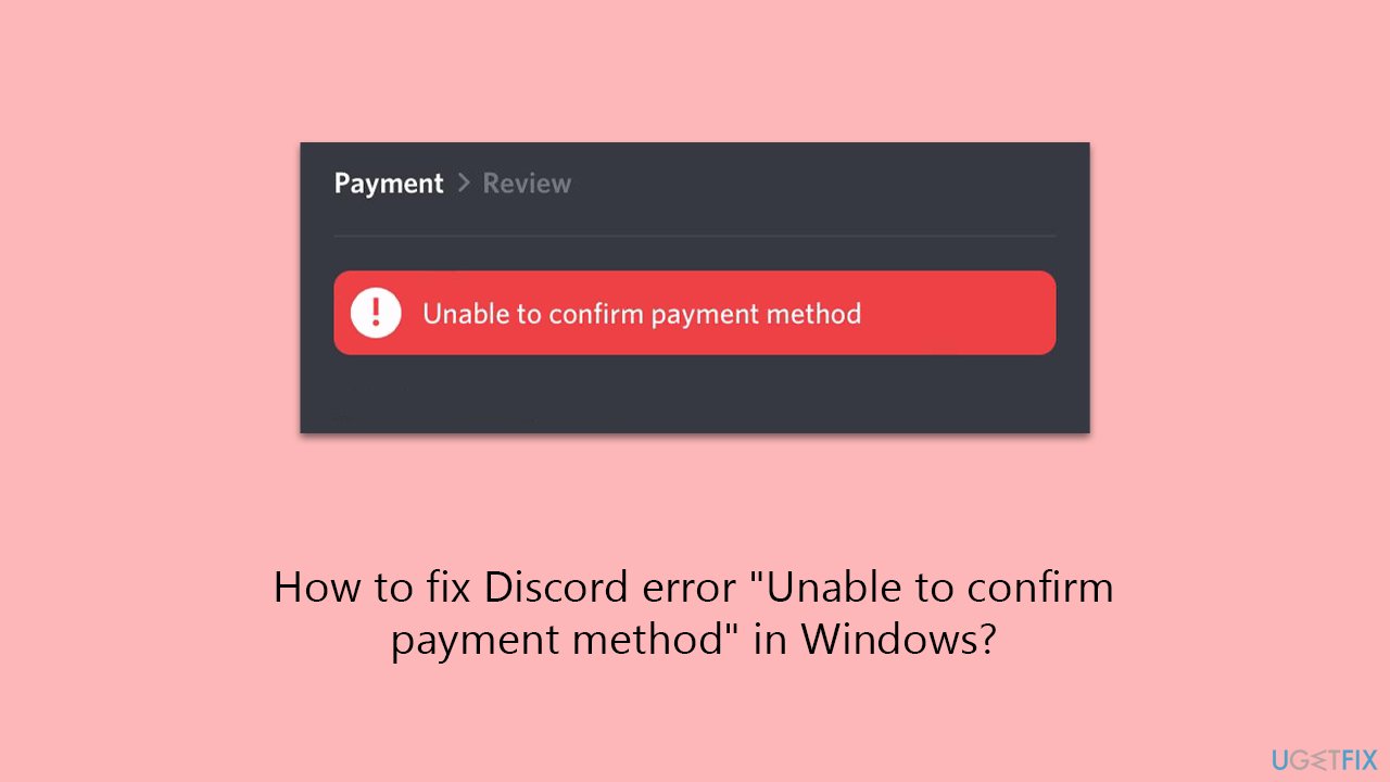 How to fix Discord error "Unable to confirm payment method" in Windows?