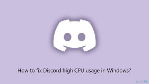 How to fix discord high cpu usage in windows