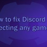 How to fix discord not detecting any games