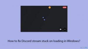 How to fix discord stream stuck on loading in windows copy