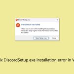 How to fix discordsetup exe installation error in windows