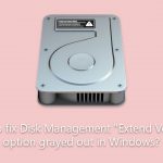 How to fix disk management extend volume option grayed out in windows