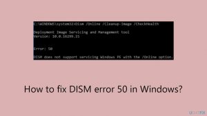 How to fix dism error 50 in windows