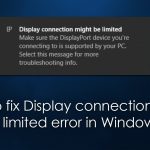 How to fix display connection might be limited error in windows