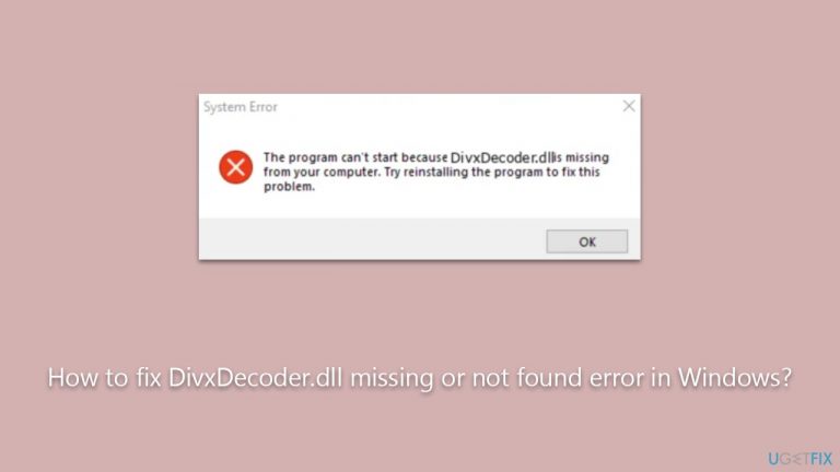 How to fix DivxDecoder.dll missing or not found error in Windows?