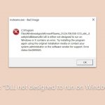 How to fix dll not designed to run on windows error