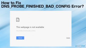 How to fix dns probe finished bad config error