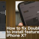 How to fix double click to install feature on iphone x
