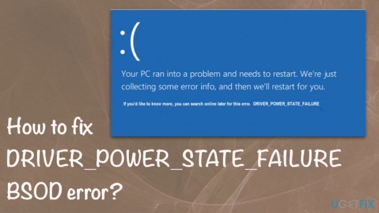 How to fix DRIVER_POWER_STATE_FAILURE BSOD error?