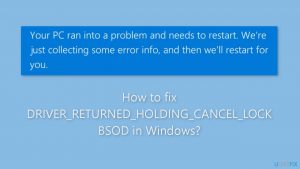 How to fix driver returned holding cancel lock bsod in windows