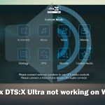 How to fix dtsx ultra not working on windows