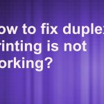 How to fix duplex printing not working