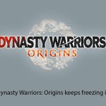 How to fix dynasty warriors origins keeps freezing in windows copy