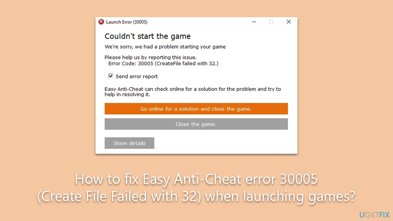 How to fix Easy Anti-Cheat error 30005 (Create File Failed with 32) when launching games?
