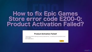 How to fix epic games store error code e200 0 product activation failed