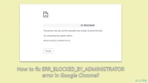 How to fix err blocked by administrator error in google chrome