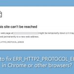 How to fix err http2 protocol error in chrome or other browsers