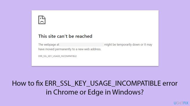 How to fix err ssl key usage incompatible error in chrome or edge in windows copy
