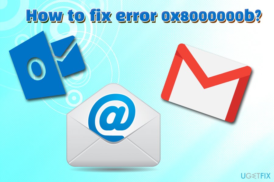How to fix error 0x8000000b?