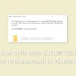 How to fix error 0x80004001 not implemented in windows