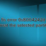 How to fix error 0x8004242d failed to format the selected partition
