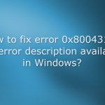 How to fix error 0x80043103 no error description available in windows