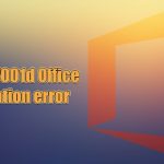 How to fix error 0x8007001d when activating ms office