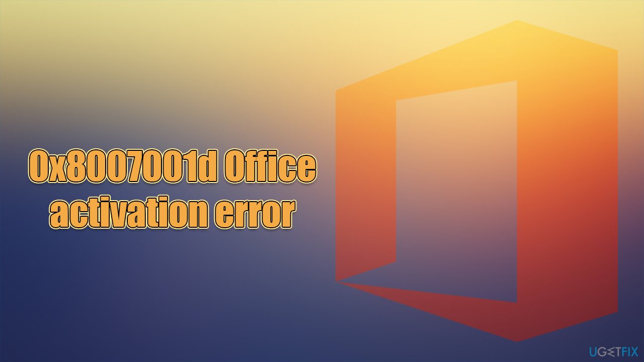 How to fix error 0x8007001d when activating MS Office?