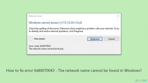 How to fix error 0x80070043 the network name cannot be found in windows