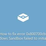 How to fix error 0x800700cb windows sandbox failed to initialize