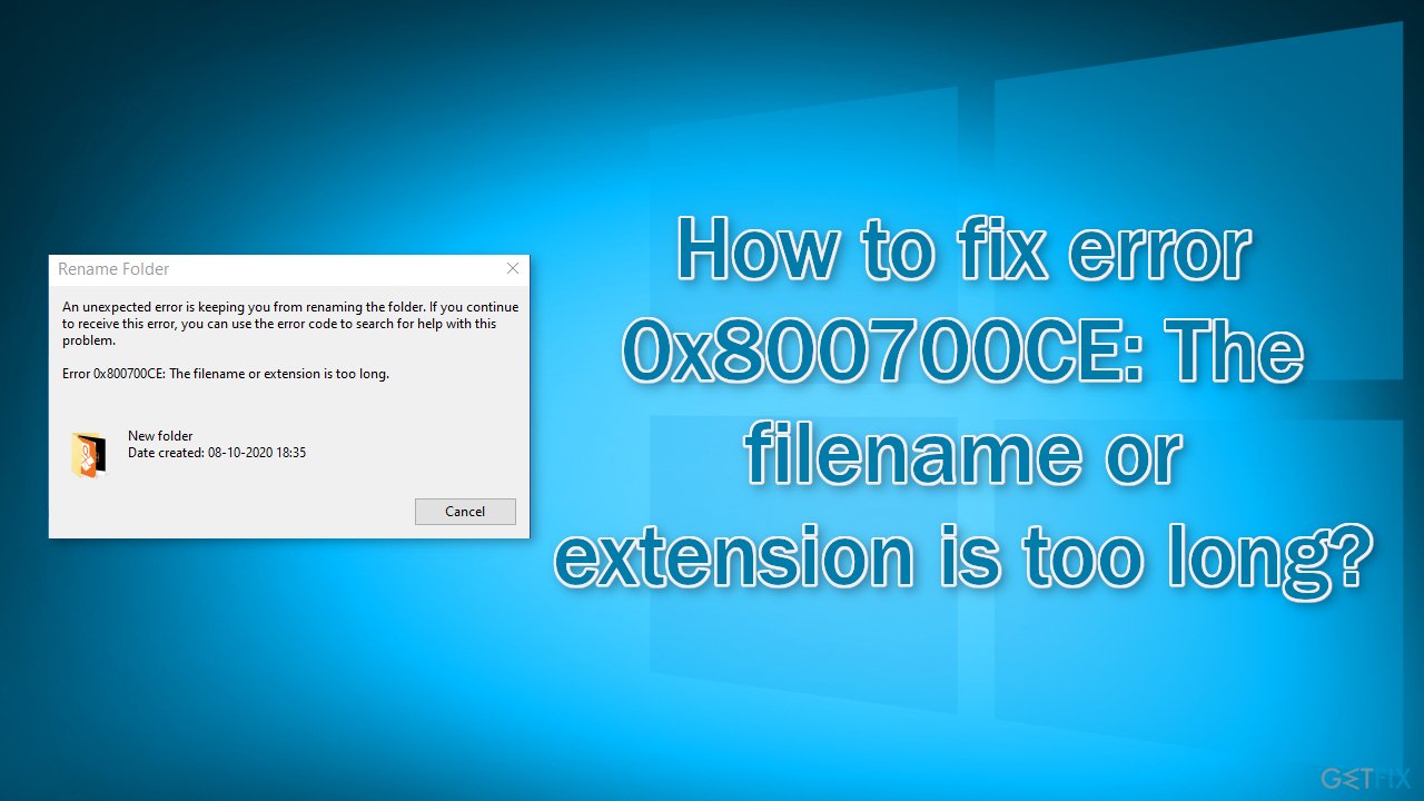 How to fix error 0x800700CE: The filename or extension is too long?
