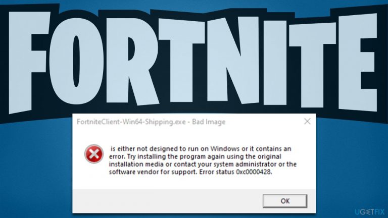 How to fix error 0xc0000428 in Fortnite?
