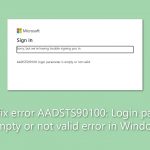 How to fix error aadsts90100 login parameter is empty or not valid error in windows