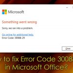 How to fix error code 30088 29 in microsoft office
