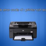 How to fix error code 41 printer not activated in windows