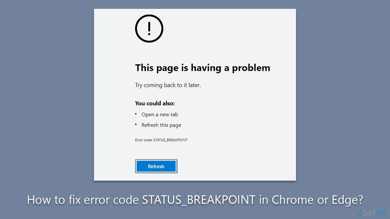 How to fix error code STATUS_BREAKPOINT in Chrome or Edge?