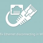How to fix ethernet disconnecting in windows