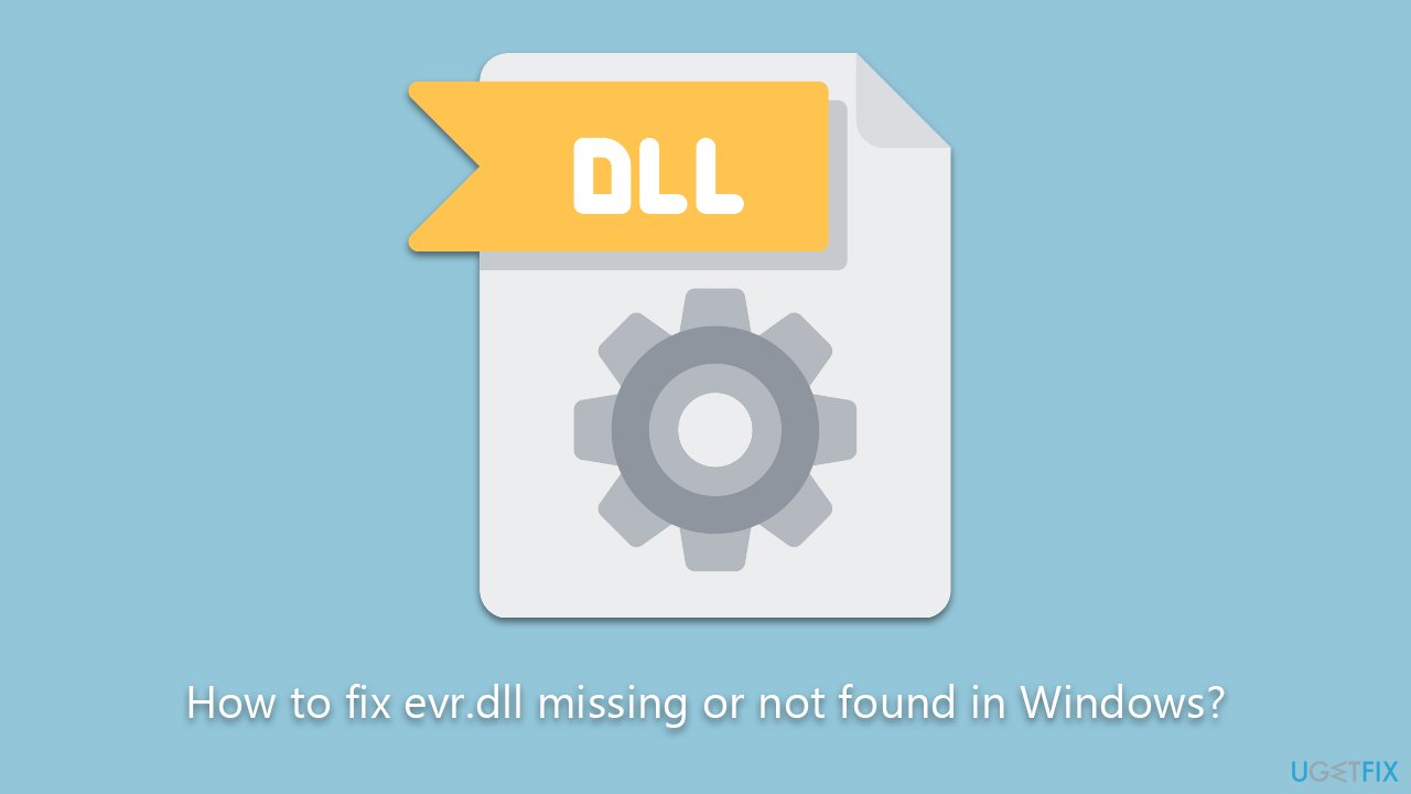 How to fix evr.dll missing or not found in Windows?