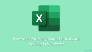 How to fix excel keyboard shortcuts not working in windows