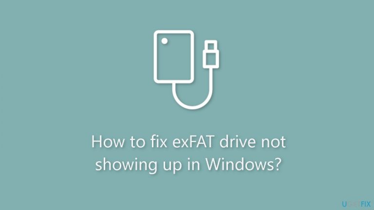 How to fix exFAT drive not showing up in Windows?