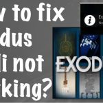 How to fix exodus kodi not working