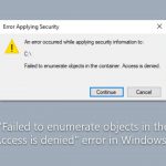 How to fix failed to enumerate objects in the container access is denied error in windows