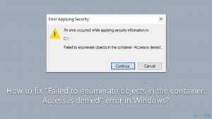 How to fix failed to enumerate objects in the container access is denied error in windows