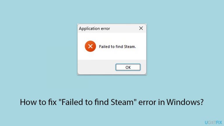 How to fix "Failed to find Steam" error in Windows?