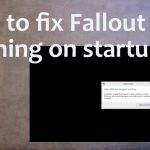 How to fix fallout 4 stuck on startup